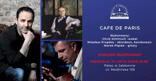 Powiększ obraz: KONCERT W PAŁACU W JABŁONNIE "CAFE DE PARIS". PIOSENKI FRANCUSKIE - Zdjęcie nr 1