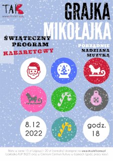 Powiększ obraz: Świąteczny program kabaretowy. Spektakl "GRAJKA MIKOŁAJKA" w wykonaniu Teatru Tak - Zdjęcie nr 1