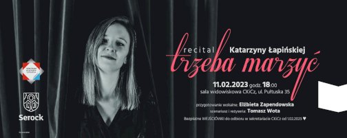Powiększ obraz: Recital "Trzeba Marzyć" w CKiCz w Serocku - Zdjęcie nr 1