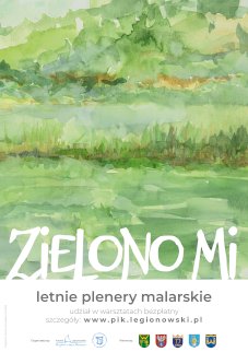 Powiększ obraz: Warsztaty. Letnie plenery malarskie pn. "Zielono mi..." na terenie Powiatu Legionowskiego - Zdjęcie nr 1