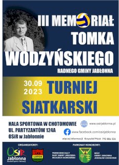 Powiększ obraz: III Memoriał Siatkarski Tomka Wodzyńskiego Radnego Gminy Jabłonna. Turniej siatkarski w Chotomowie - Zdjęcie nr 1
