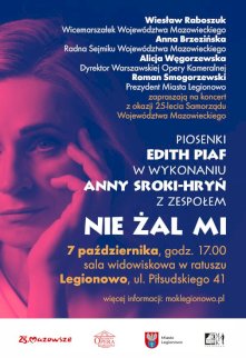 Powiększ obraz: Koncert z okazji 25-lecia samorządu Województwa Mazowieckiego. Piosenki Edith Piaf. Wykonanie Anna Sroka-Hryń z zespołem. Tytuł koncertu pt. "Nie żal mi" - Zdjęcie nr 1